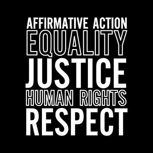 Affirmative Action Equality Justice Human Rights Respect