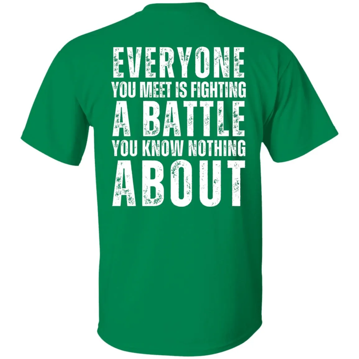 Every Is Fighting A Battle/Suicide awareness T shirt