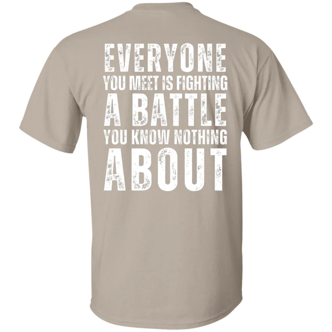 Every Is Fighting A Battle/Suicide awareness T shirt
