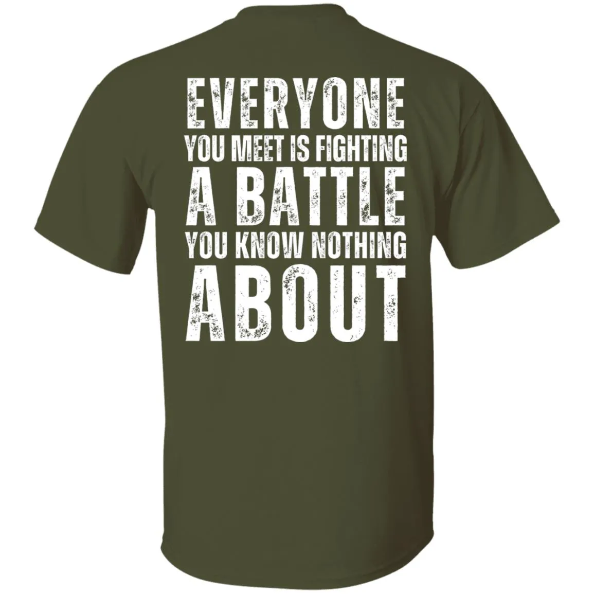 Every Is Fighting A Battle/Suicide awareness T shirt