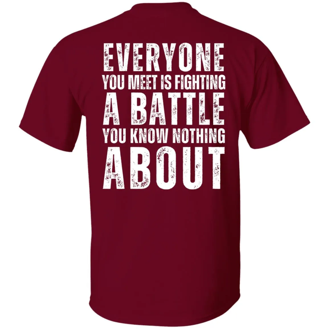 Every Is Fighting A Battle/Suicide awareness T shirt