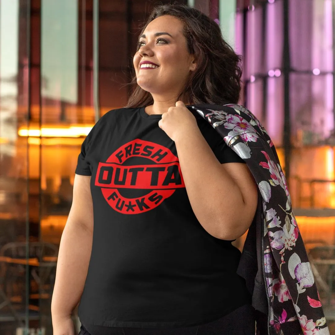 Fresh Outta Fu#ks Tshirt