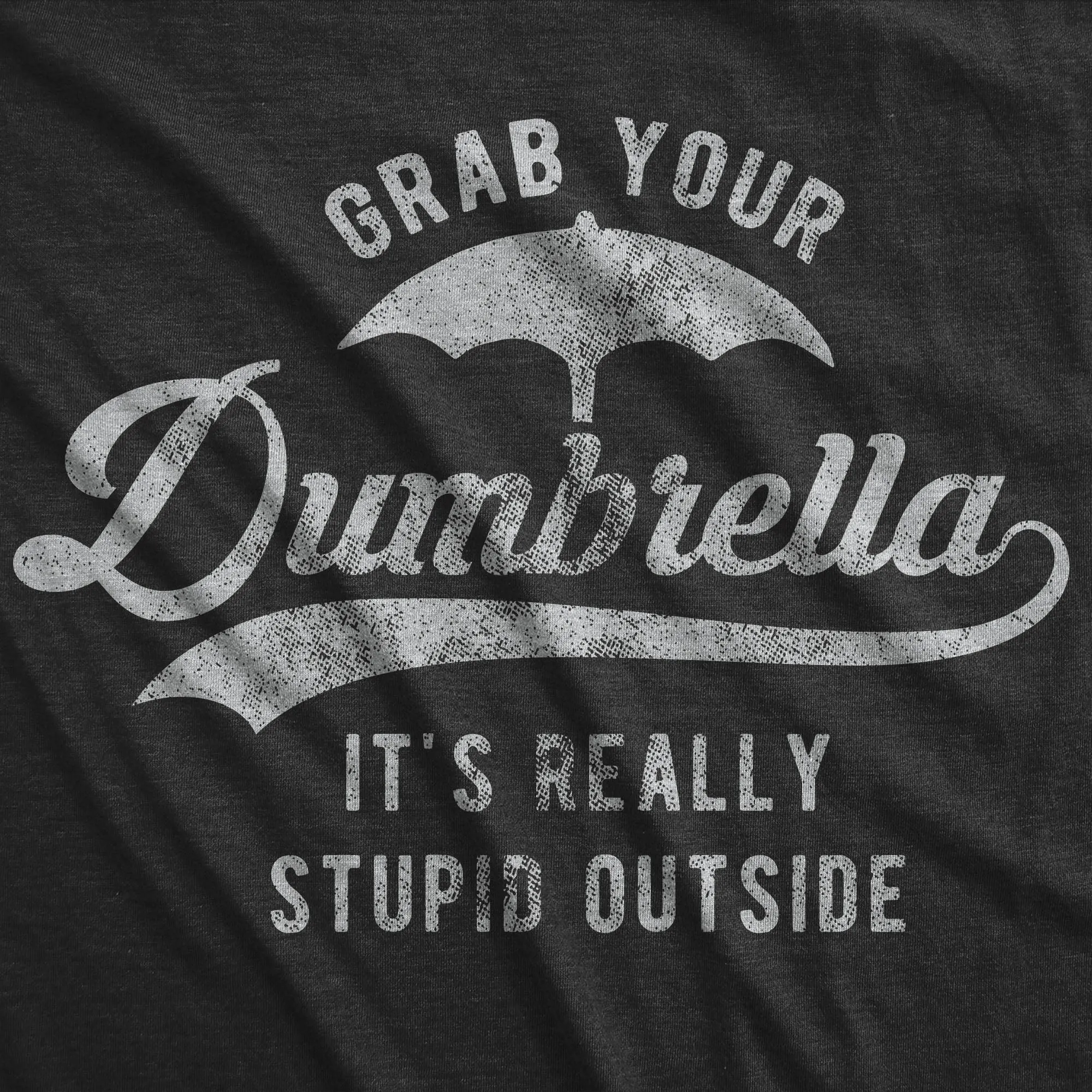 Grab Your Dumbrella Men's T Shirt