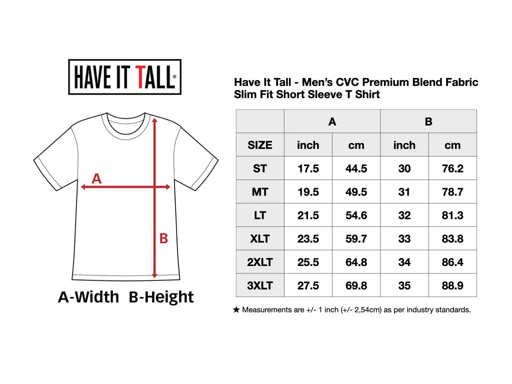 Have It Tall CVC Premium Blend Fabric Slim Fit T Shirt