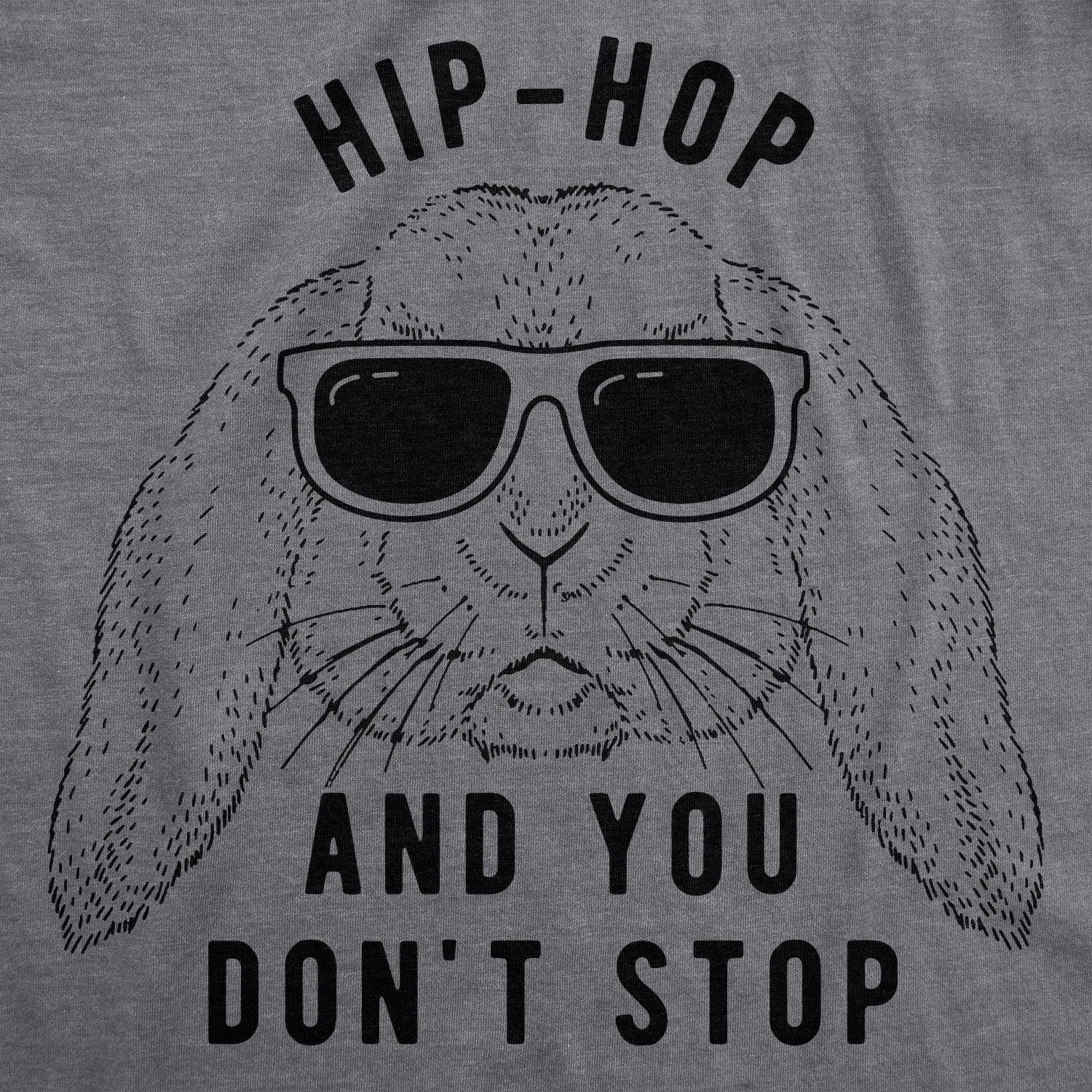 Hip-Hop And You Don't Stop Women's T Shirt