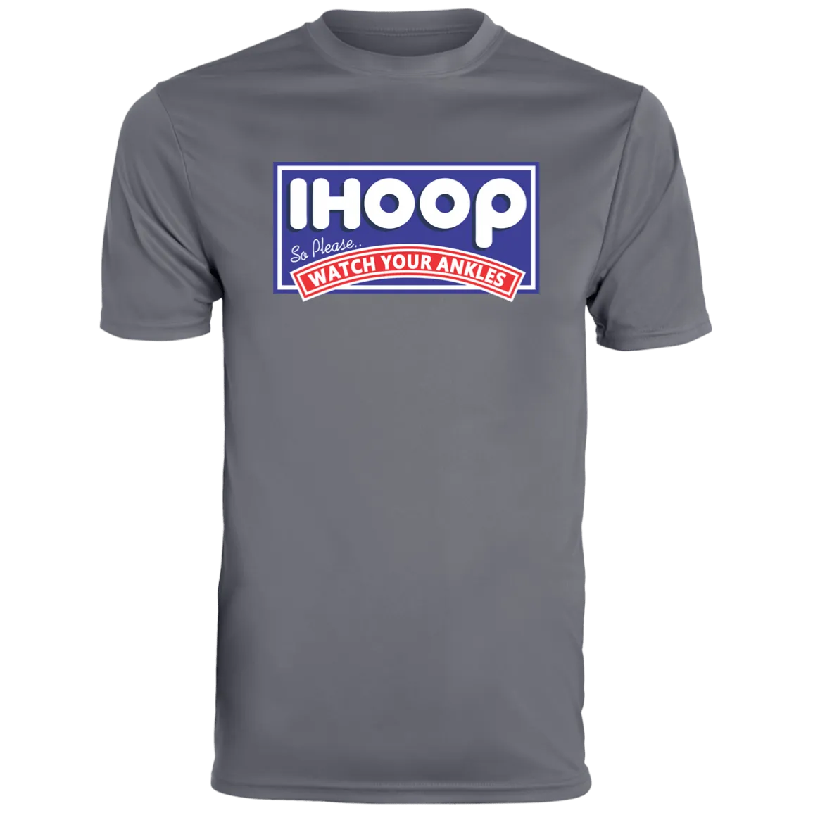 IHOOP Watch Your Ankles Moisture-Wicking Tee