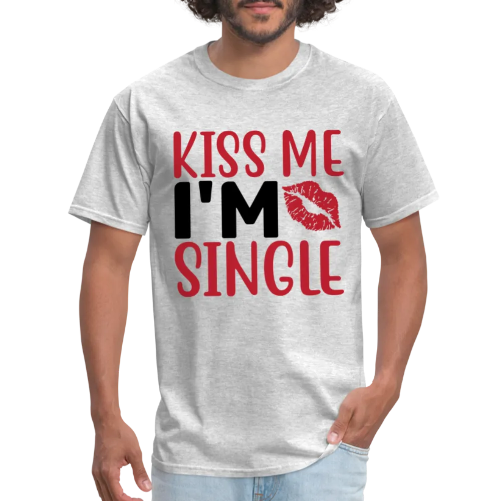 Kiss Me, I'm Single T-Shirt