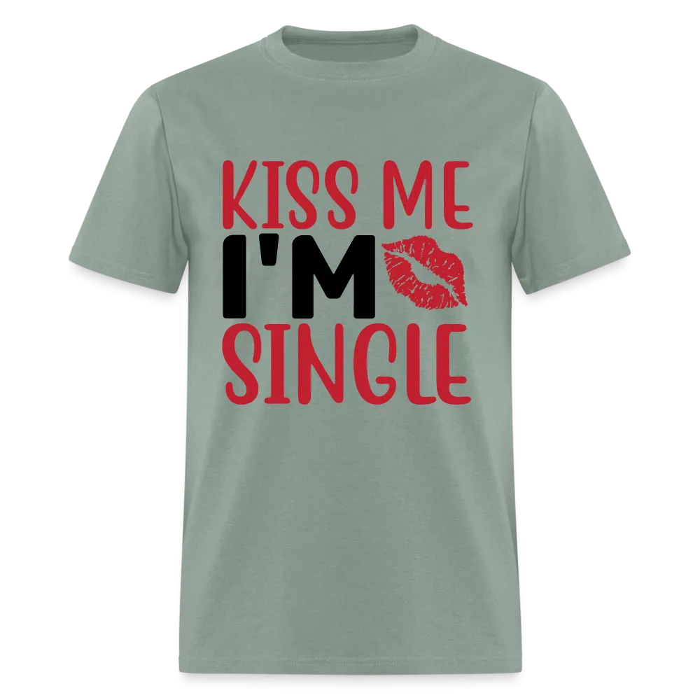 Kiss Me, I'm Single T-Shirt