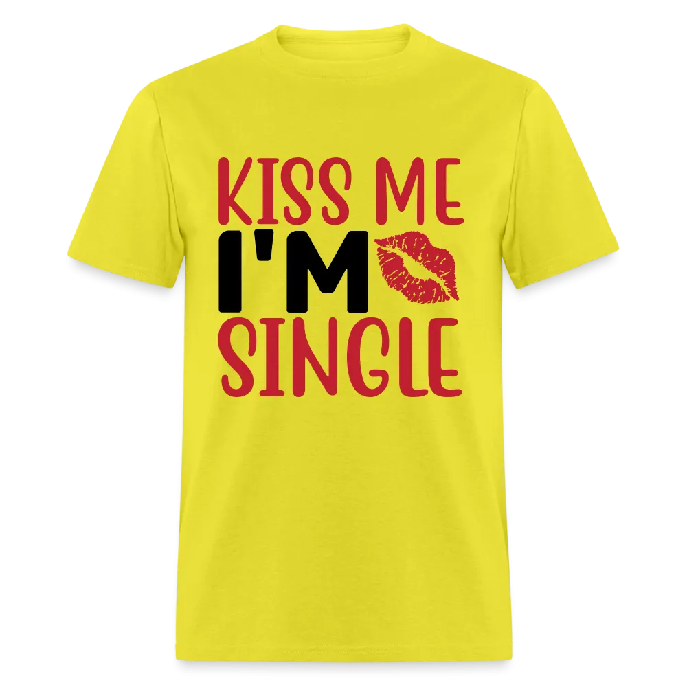 Kiss Me, I'm Single T-Shirt