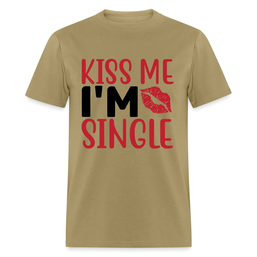 Kiss Me, I'm Single T-Shirt