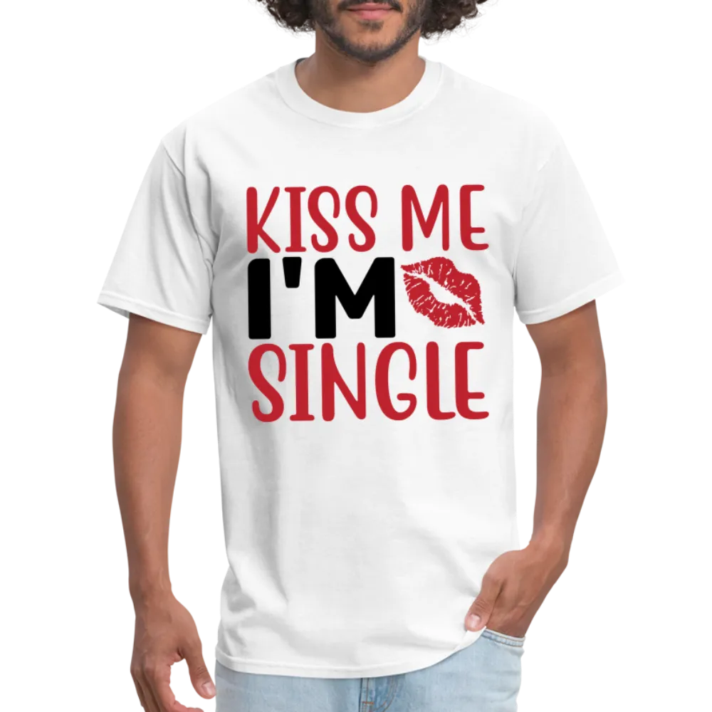 Kiss Me, I'm Single T-Shirt