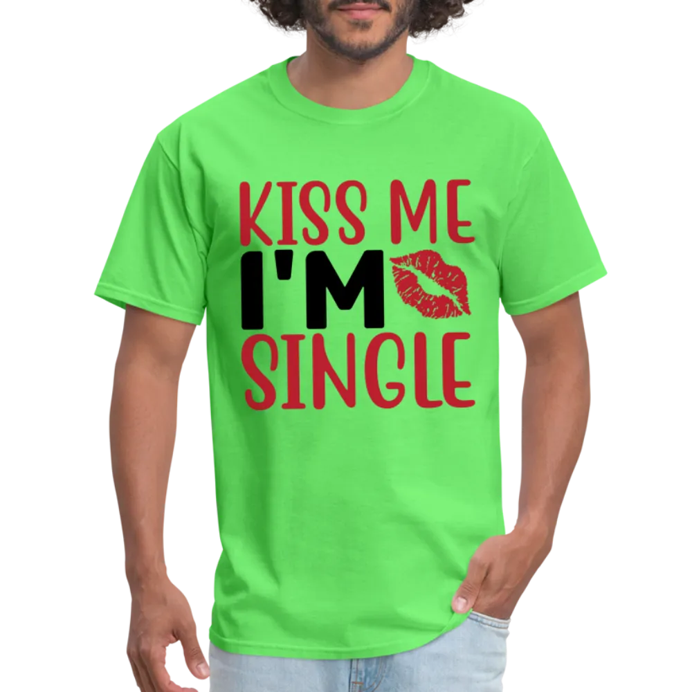 Kiss Me, I'm Single T-Shirt