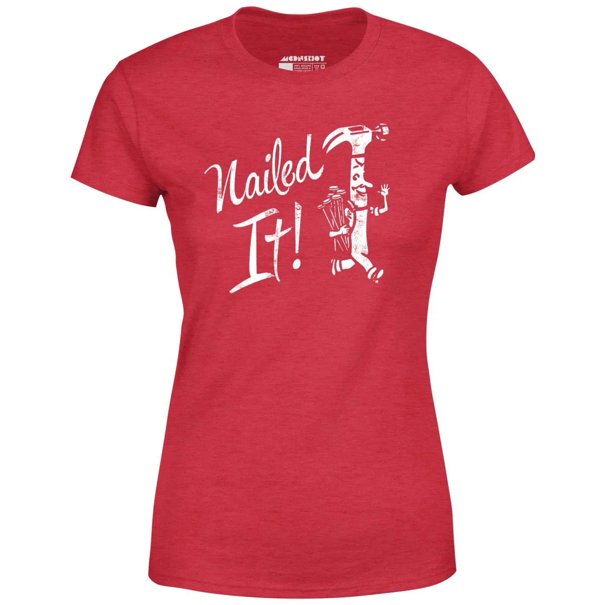 Nailed It! - Women's T-Shirt
