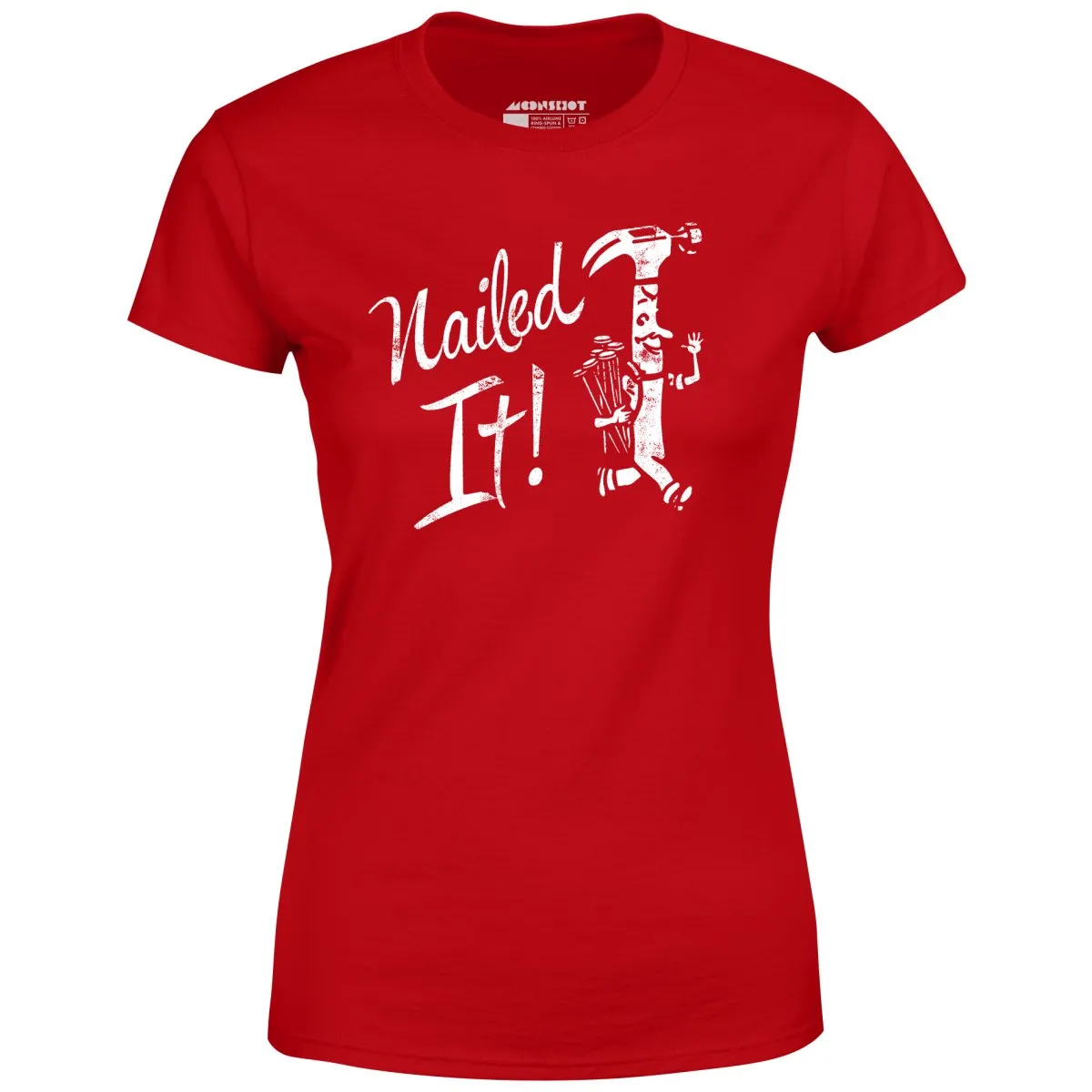 Nailed It! - Women's T-Shirt