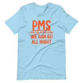PMS Perpetual Motion Squad Shirt