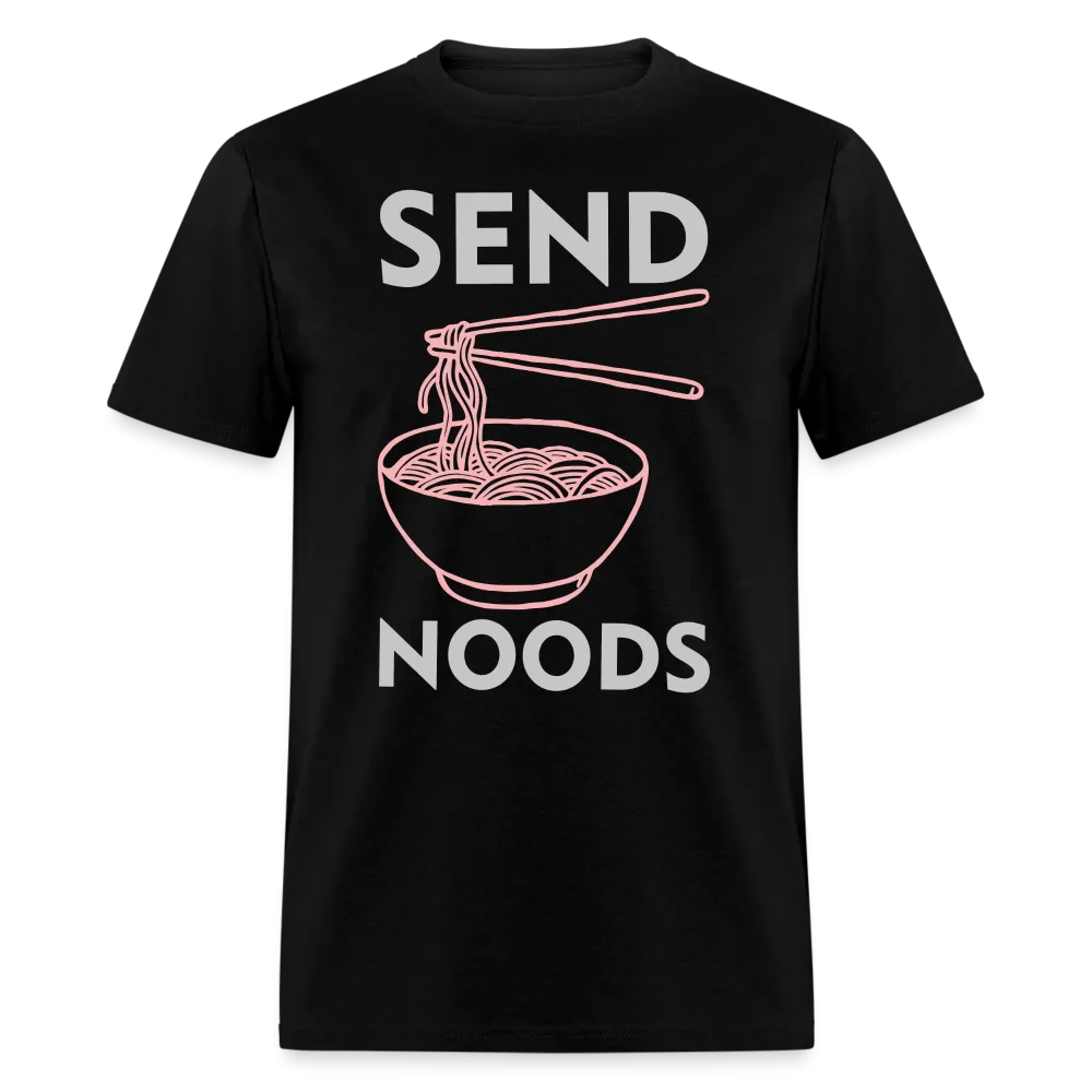 Send Noods (Send Nudes) T-Shirt