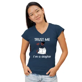 Trust me I'm a dogtor Women's V-Neck T-Shirt