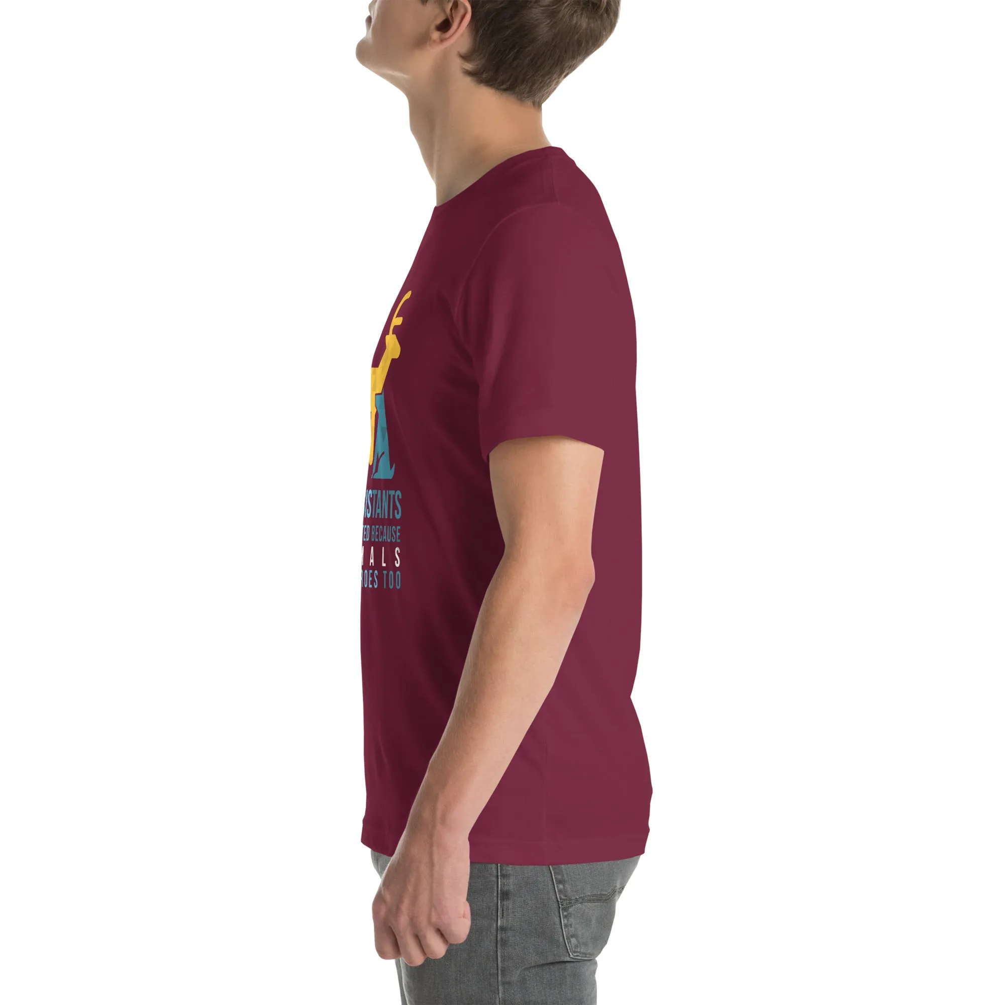 Vet assistants were created because animals need heroes too Unisex T-shirt