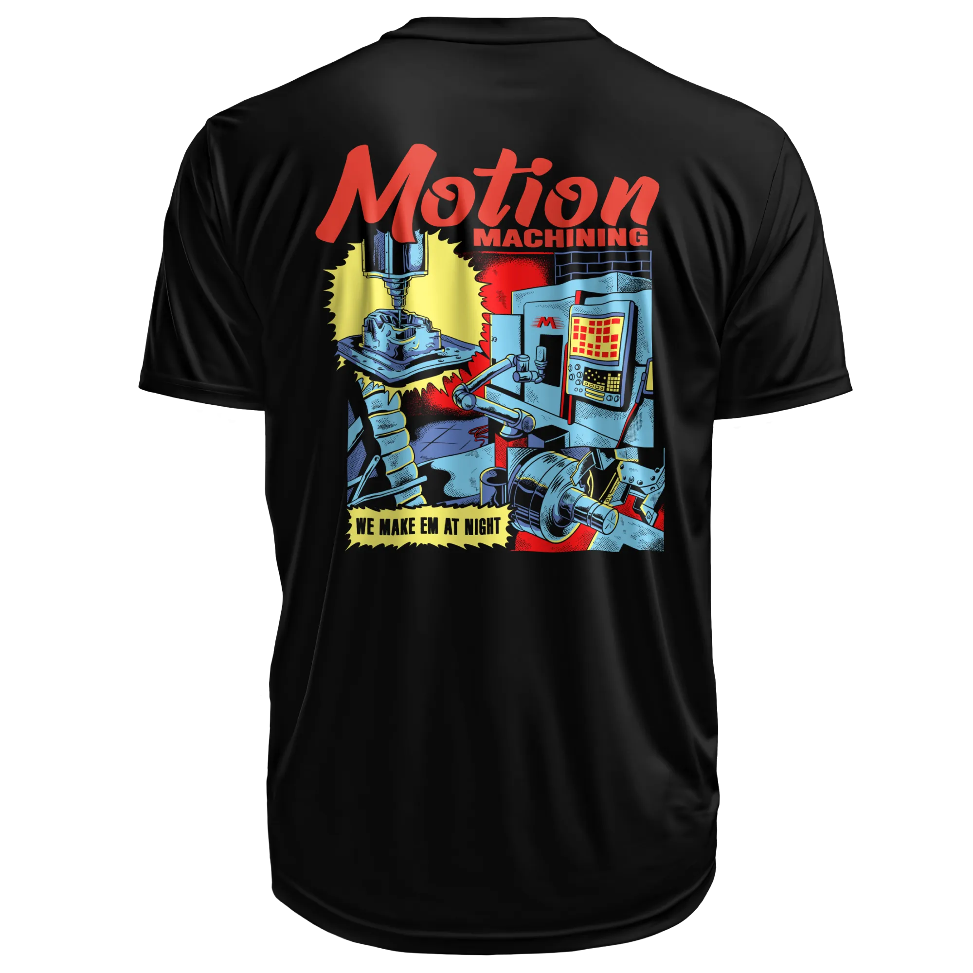 We make em at night… CNC machine shirt
