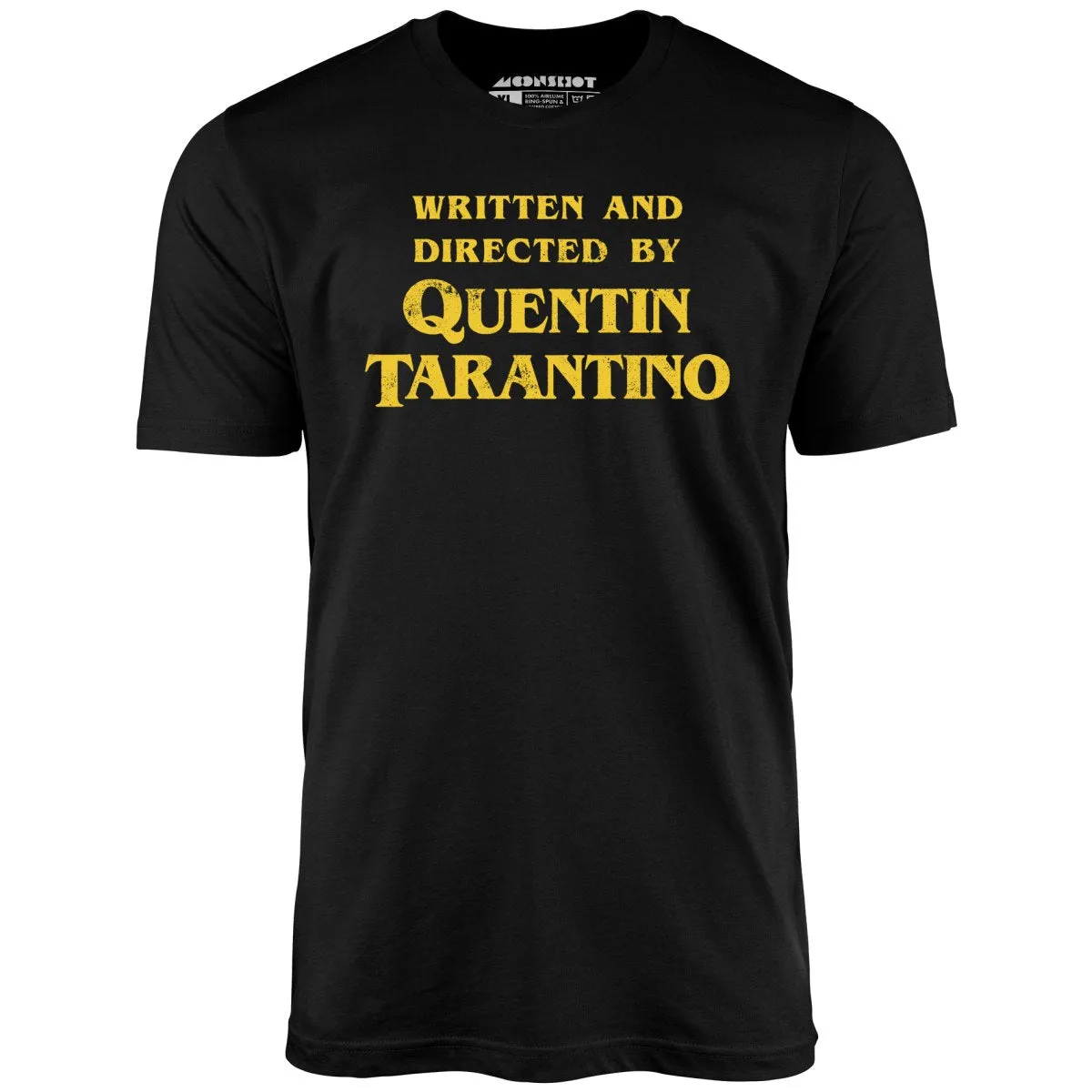 Written and Directed by Quentin Tarantino - Unisex T-Shirt